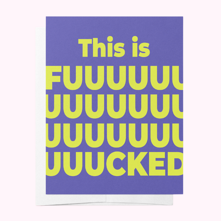 This Is Fucked Greeting Card